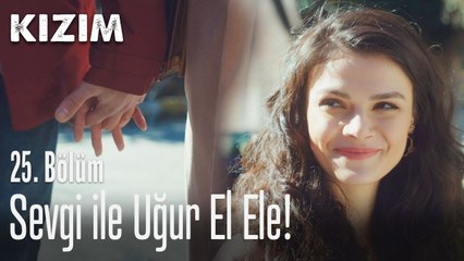 Sevgi ile Uğur el ele! - Kızım 25. Bölüm
