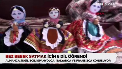 Bez bebek satmak için 5 dil öğrendi