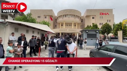 Depremde hasar gören otomobillerle 'Change' yapan şebekeye operasyon: 15 gözaltı