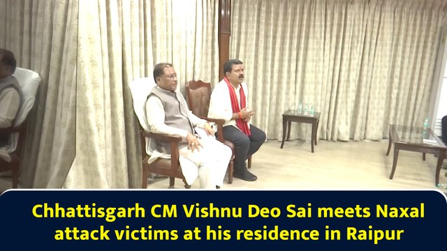 Chhattisgarh CM Vishnu Deo Sai meets Naxal attack victims at his residence in Raipur