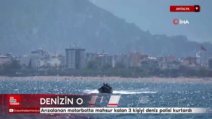 Antalya'da arızalanan motorbotta mahsur kalan 3 kişiyi deniz polisi kurtardı