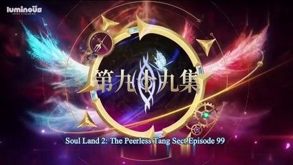 Soul Land ep 99 eng sub #soulland