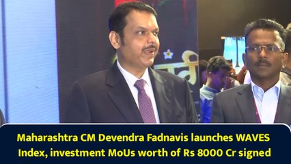 Maharashtra CM Devendra Fadnavis launches WAVES Index, investment MoUs worth of Rs 8000 Cr signed
