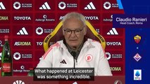 'Nothing can compare to what I did at Leicester' - Ranieri