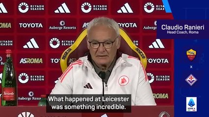 'Nothing can compare to what I did at Leicester' - Ranieri