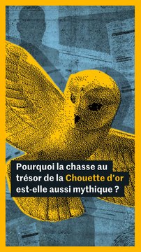 Pourquoi la chasse au trésor de la Chouette d'or est-elle si mythique ?