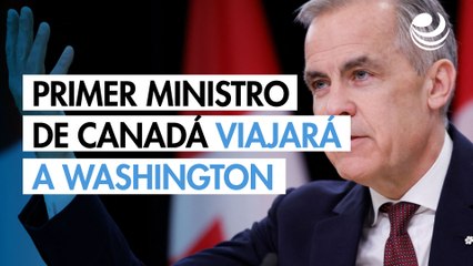 Primer ministro de Canadá viajará el martes a Washington, aspira a diálogo "constructivo" con Trump