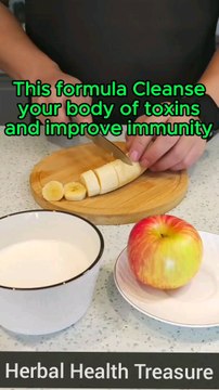 This Formula Cleanse Your Body Of Toxins And Improve Immunity !