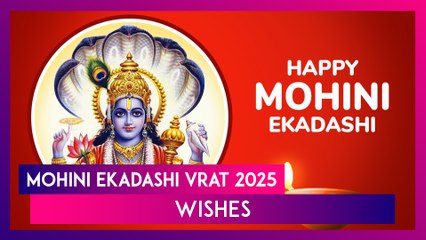 Mohini Ekadashi Vrat 2025 Wishes: Blessings, Devotion & Spiritual Messages To Share With Loved Ones