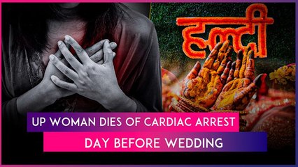 Bride-To-Be Dies Of Cardiac Arrest While Dancing With Sisters During ‘Haldi’ Ceremony In UP’s Budaun
