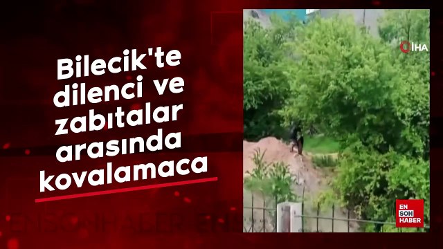 Bilecik'te dilenci ve zabıtalar arasında kovalamaca