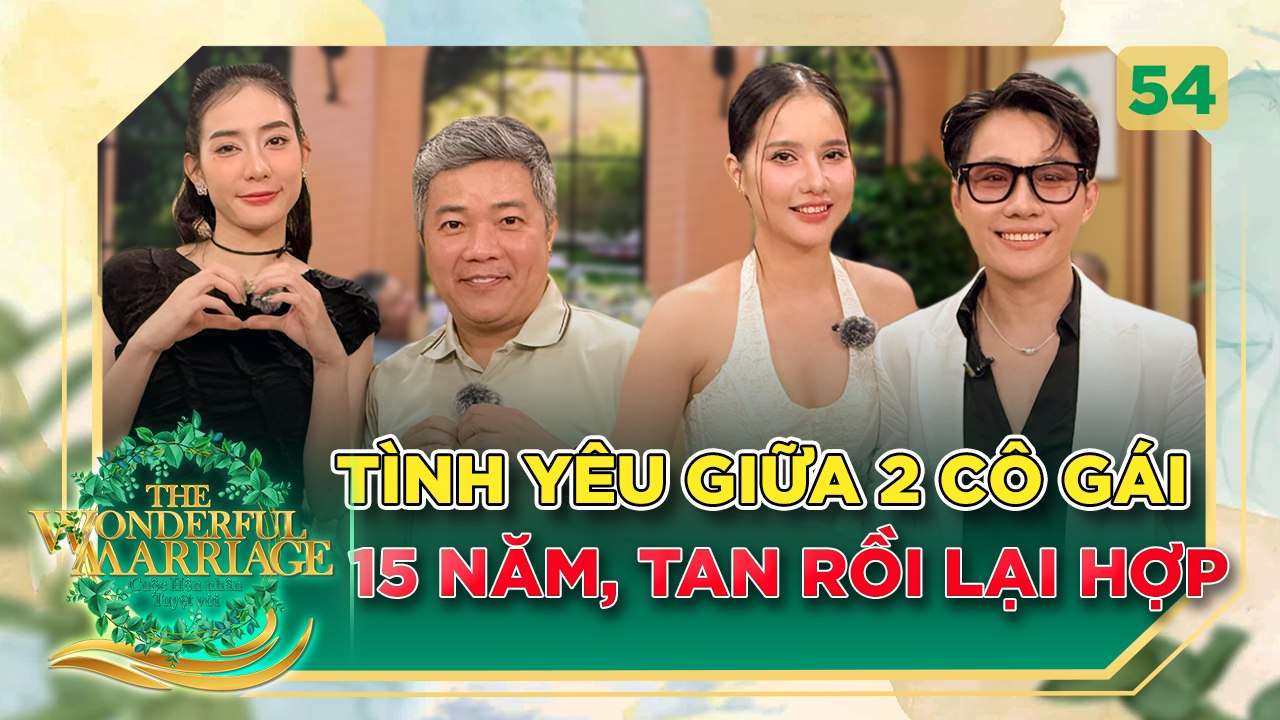 Cuộc Hôn Nhân Tuyệt Vời - Tập 54