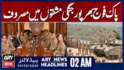Pakistan Army engaged in intensive war exercises | ARY News 2 AM Headlines | 3rd May 2025