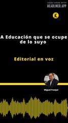 Editorial | A Educación que se ocupe de lo suyo