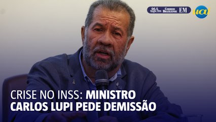 Ministro Carlos Lupi pede demissão em meio à crise no INSS