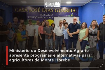 Ministério do Desenvolvimento Agrário apresenta programas e alternativas para agricultores de Monte Horebe