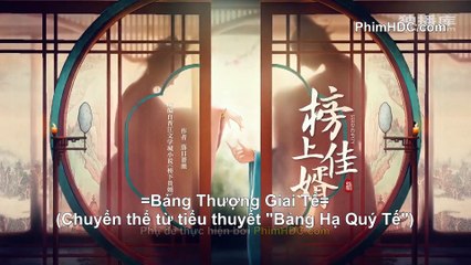Bảng Thượng Giai Tế Tập 17 Vietsub Thuyết Minh | Phim Hay
