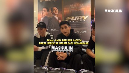 Ikmal Amry Dan Hun Haqeem Bakal Berentap Dalam Satu Gelanggang!