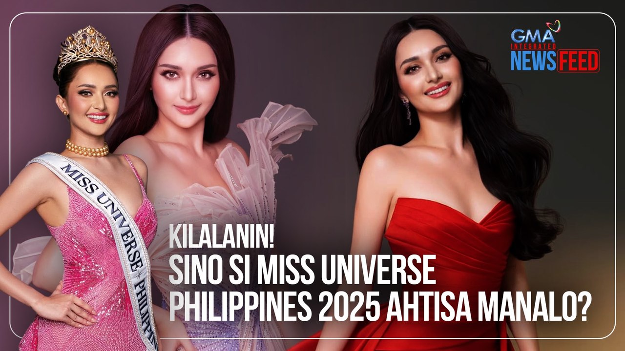 Kilalanin!  Sino si Miss Universe Philippines 2025 Ahtisa Manalo? | GMA Integrated Newsfeed