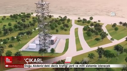 Doğu Akdeniz'deki deniz trafiği yerli ve milli sistemle izlenecek