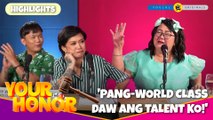 Your Honor: Boobsie, world-class ang talento at kasipagan!
