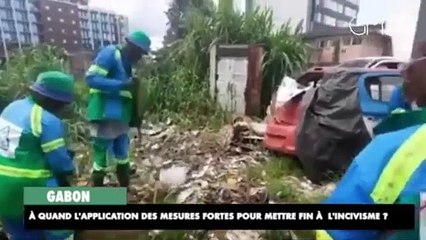 [#Reportage]  Gabon : à quand l'application des mesures fortes pour mettre fin à  l'incivisme ?