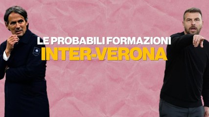 Inter-Verona, le probabili formazioni di Inzaghi e Zanetti