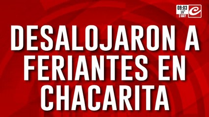 Megaoperativo en Chacarita: el Gobierno de la Ciudad desalojó a miles de feriantes