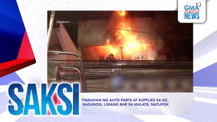 SAKSI Recap: Tindahan ng auto parts at supplies sa QC, nasunog; limang bar sa Malate, natupok (originally aired on May 1, 2025)