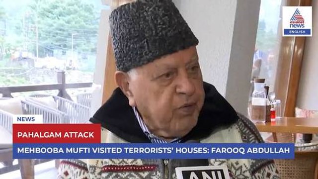 Mehbooba Mufti Visited Terrorists’ Houses: NC Chief Farooq Abdullah in Pahalgam