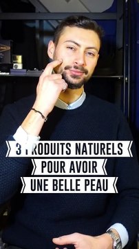 3 produits naturels pour avoir une belle peau 🌿