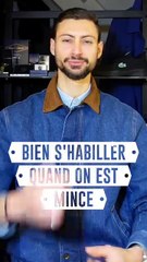 Comment bien s'habiller quand on est mince 👕