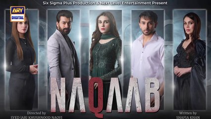 Naqaab EP 47 | Ali Ansari | Humayoun Ashraf | Hina Tariq | Ghana Ali | 3 May 2025 | ARY Digital