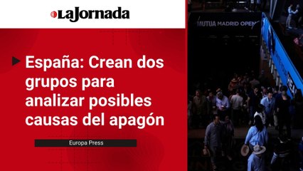 España: Crean dos grupos para analizar posibles causas del apagón