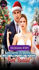 Encontré Un Marido Multimillonario Sin Hogar Para Navidad