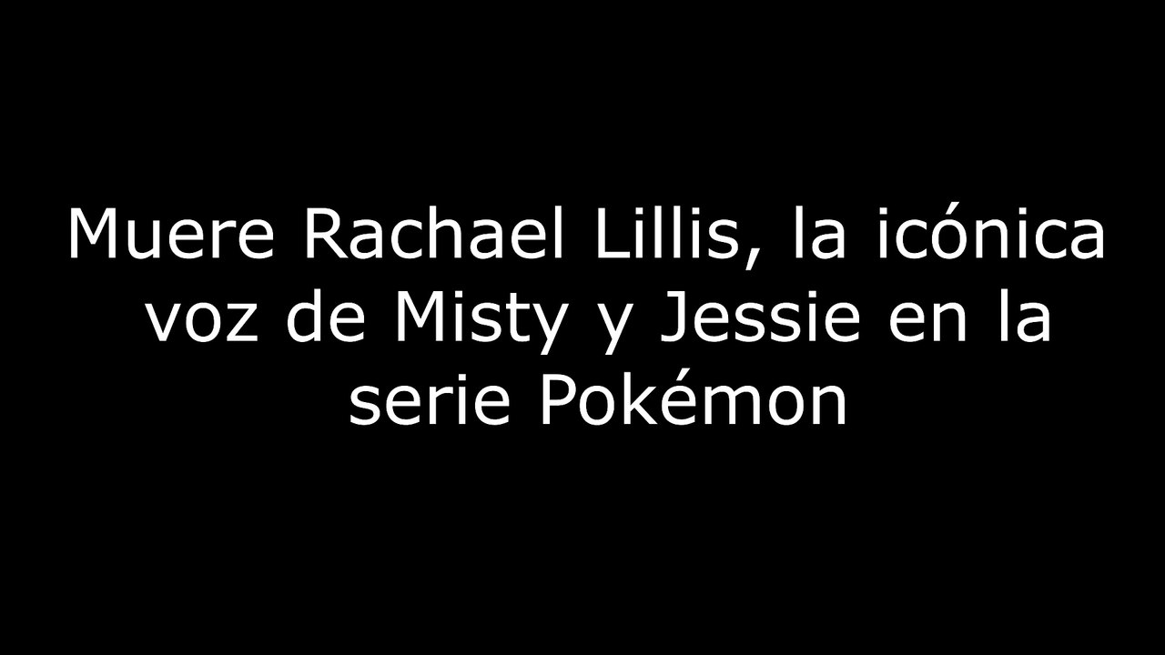 Muere Rachael Lillis, la icónica voz de Misty y Jessie en la serie Pokémon 4K60FPS