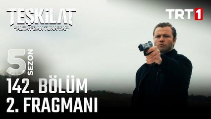 Teşkilat 142.Bölüm - Teşkilat - Sezon 5 - Bölüm 142 - Fragman VCRH STCRH