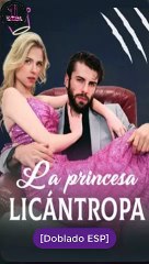 [SUB ESPAÑOL] La princesa licántropa serie completa