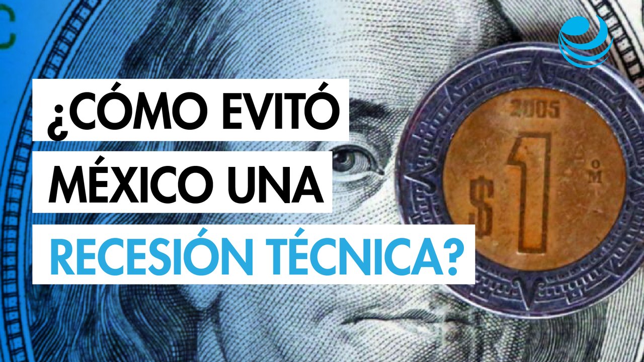 Recesión técnica: qué es y por qué México logró evitarla en el primer trimestre de 2025