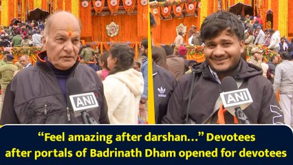 “Feel amazing after darshan…” Devotees after portals of Badrinath Dham opened for devotees