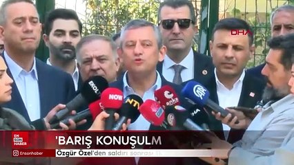 Özgür Özel'den saldırı sonrası ilk açıklama