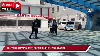 Konya'da havaya ateş eden 2 şüpheli yakalandı