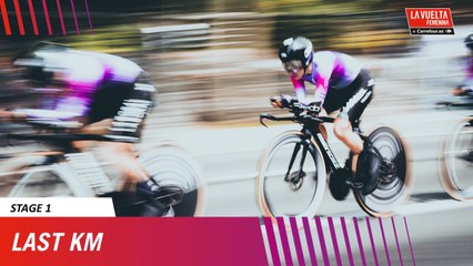 Last Km - Stage 1 - La Vuelta Femenina 25 by Carrefour.es