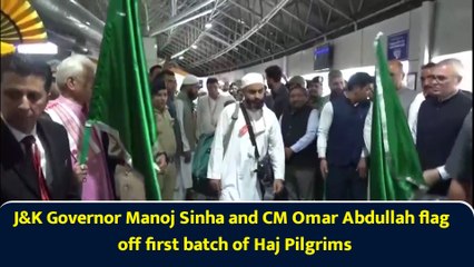 J&K Governor Manoj Sinha and CM Omar Abdullah flag off first batch of Haj Pilgrims