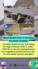 Black Basalt Floor in the Giza Pyramid Complex #news