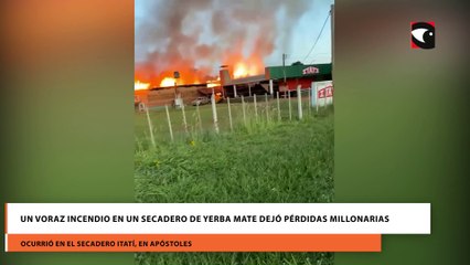 Un voraz incendio en un secadero de yerba mate dejó pérdidas millonarias