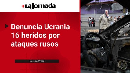 Ucrania denuncia 16 heridos tras una ola de ataques nocturnos de Rusia