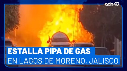 Estalla pipa de gas en calles de Lagos de Moreno, Jalisco