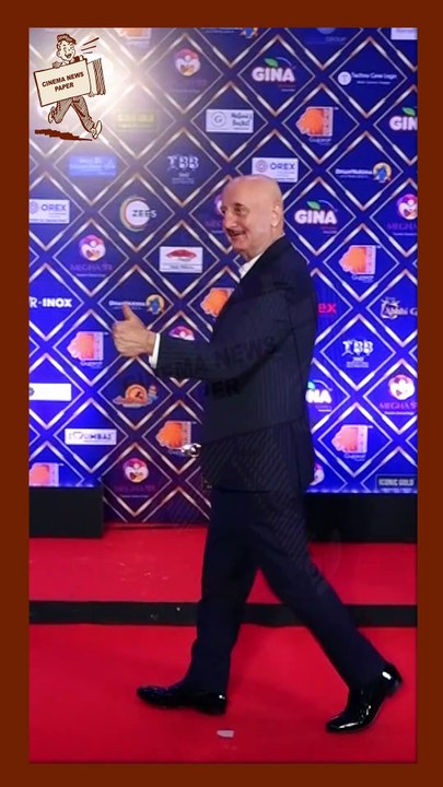 ANUPAM KHAIR  THE RED CARPET OF 6TH EDITION OF ICONIC GOLD AWARDS | CINEMA NEWS PAPER |