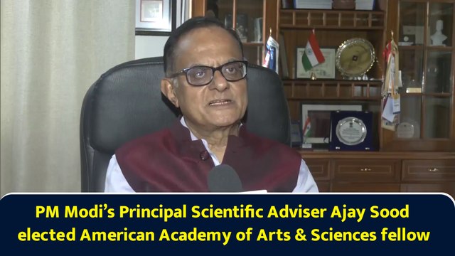PM Modi’s Principal Scientific Adviser Ajay Sood elected American Academy of Arts & Sciences fellow